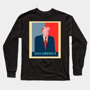 Donald Trump Hope poster 2024 Gifts Republican Conservative Long Sleeve T-Shirt